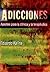 Adicciones: Aportes Para La Clinica y La Terapeutica (Spanish Edition)