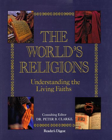 The World's Religions: Understanding the Living Faiths (Hardcover)