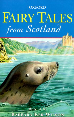 Fairy Tales from Scotland (Oxford Story Collections)