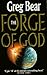 The Forge of God by Greg Bear The Forge of God by Greg Bear