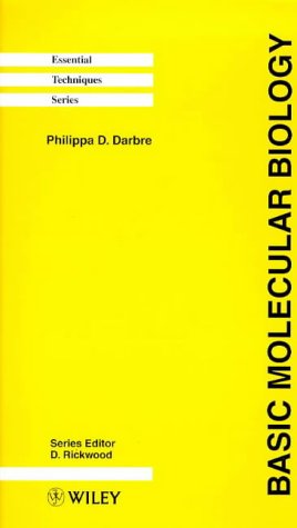 Basic Molecular Biology: Essential Techniques (Essential Techniques Series)