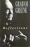 Reflections by Graham Greene