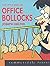 The Little Book of Office Bollocks (Summersdale Humour: the Little Book Of...)