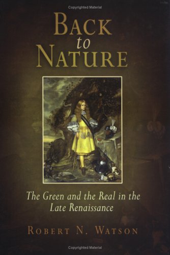 Back to Nature: The Green and the Real in the Late Renaissance (Hardcover)