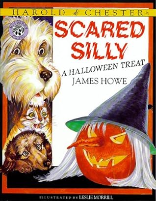 Scared Silly: A Halloween Treat (Harold & Chester, #2)