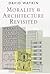 Morality and Architecture R...