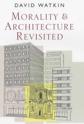 Morality and Architecture Revisited (Paperback)
