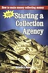 Starting a Collection Agency: How to Make Money Collecting Money