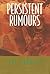 Persistent Rumours