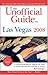 The Unofficial Guide to Las Vegas 2008