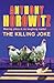 The Killing Joke by Anthony Horowitz The Killing Joke by Anthony Horowitz