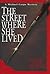 The Street Where She Lived