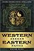 Western Seeker, Eastern Paths: Exploring Buddhism, Hinduism, Taoism & Tantra