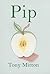 Pip by Tony Mitton