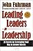 Leading Leaders to Leadership by John Fuhrman