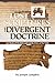 The Lost Scriptures and Divergent Doctrine: The Lost Books of the Bible and Lost Doctrines of the Faith