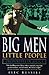 Big Men, Little People : En...