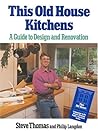 This Old House Kitchens: A Guide to Design and Renovation Sticker: Companion to the. This Old House Kitchens: A Guide to Design and Renovation Sticker: Companion to the.