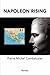 Napoleon Rising by Pierre Michel Combaluzier