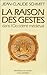La raison des gestes dans l...
