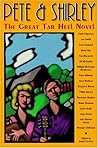 Pete & Shirley: The Great Tar Heel Novel Pete & Shirley: The Great Tar Heel Novel