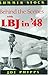 Summer Stock: Behind the Scenes with LBJ in '48 (A. M. Pate, Jr. Series on the American Presidency) (Volume 3)
