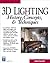 3D Lighting: History, Concepts & Techniques (Graphics Series)