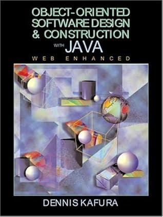 Object-Oriented Software Design and Construction With Java: Web Enhanced