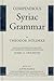 Compendious Syriac Grammar, with an Appendix