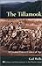 The Tillamook : A Created F...