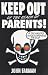 Keep Out of the Reach of Parents by John Farman