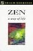 Zen: A Way of Life