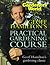Gardeners' World: Practical Gardening Course : The Complete Book of Gardening Techniques
