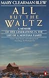 All but the Waltz by Mary Clearman Blew