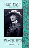 Edith Craig (1869-1947): Dramatic Lives