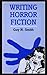 Writing Horror Fiction
