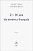 2 X 50 ans de cinéma français: Phrases (sorties d'un film)