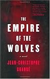 The Empire of the Wolves by Jean-Christophe Grangé