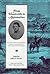 From Huntsville to Appomattox: R. T. Coles's History of 4th Regiment, Alabama Volunteer Infantry, C.S.A., Army of Northern Virginia (Voices of the Civil War)