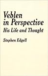 Veblen in Perspective: His Life and Thought (Studies in Institutional Economics) Veblen in Perspective: His Life and Thought (Studies in Institutional Economics)