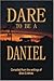 Dare to Be a Daniel by Ellen Gould White