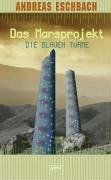 Die blauen Türme (Das Marsprojekt, #2)