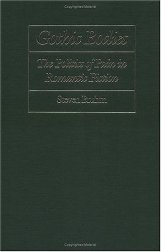 Gothic Bodies: The Politics of Pain in Romantic Fiction (Hardcover)