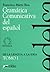 Gramatica comunicativa del español: de la idea a la lengua (Tomo I)