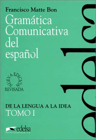 Gramatica comunicativa del español: de la idea a la lengua (Tomo I)