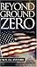 Beyond Ground Zero: How to ...