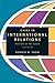 Cases in International Relations: Portraits of the Future (3rd Edition)