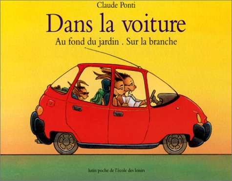 dans la voiture: AU FOND DU JARDIN-SUR LA BRANCHE (Pocket Book)