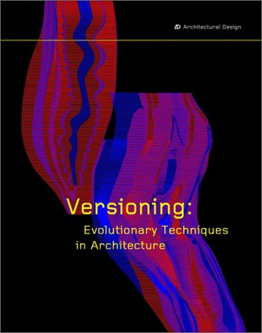 Versioning: Evolutionaly Techniques in Architecture (Architectural Design)