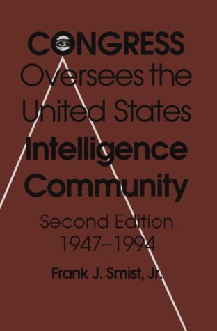 Congress Oversees the US Intelligence Community, 1947-1994 (Paperback)